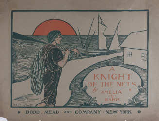 A Knight of the Nets by Amelia E. Barr/ Dodd, Mead & Co. / N.Y. 1896