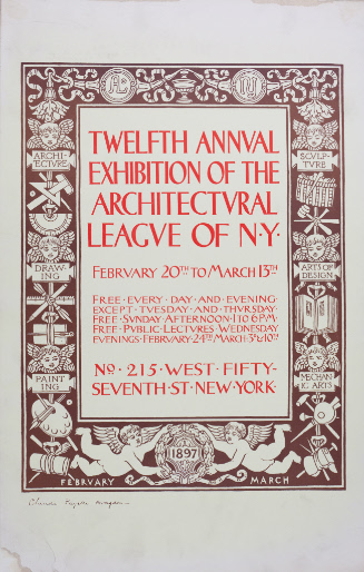 Twelfth Annual Exhibition of the Architectural League of N.Y. February 20th to March 13th No. 215 Fifty-Seventh St. N. Y.