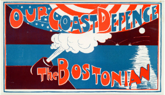 Our Coast Defense, The Bostonian
