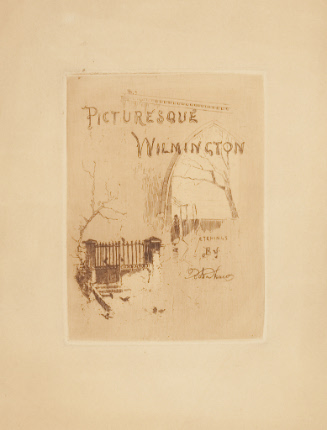 Picturesque Wilmington, Etchings by Rob. Shaw