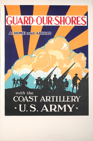 Guard Our Shores at home and abroad with the Coast Artillery U.S. Army