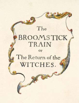 Title page for The Broomstick Train