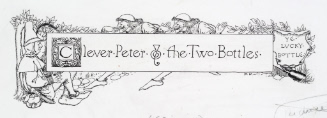 Headpiece with title for Clever Peter and the Two Bottles